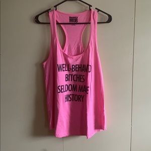 “Well behaved bitches seldom make history” tank